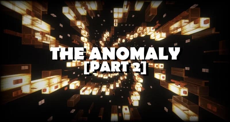 The Anomaly (Part 2)