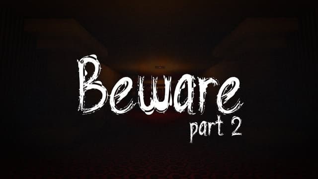 Beware 2 - Minecraft Horror Map | Minecraft Maps