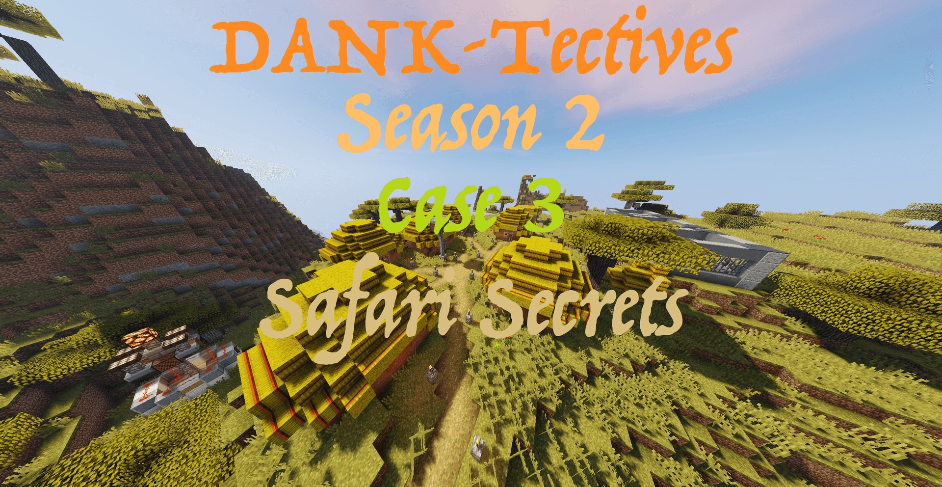 DANK-Tectives S2 C3: Safari Secrets