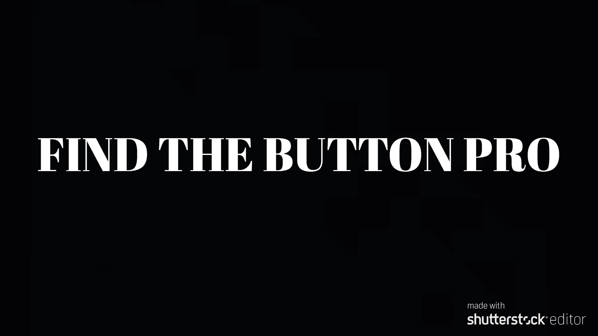 FIND THE BUTTON: PRO EDITION