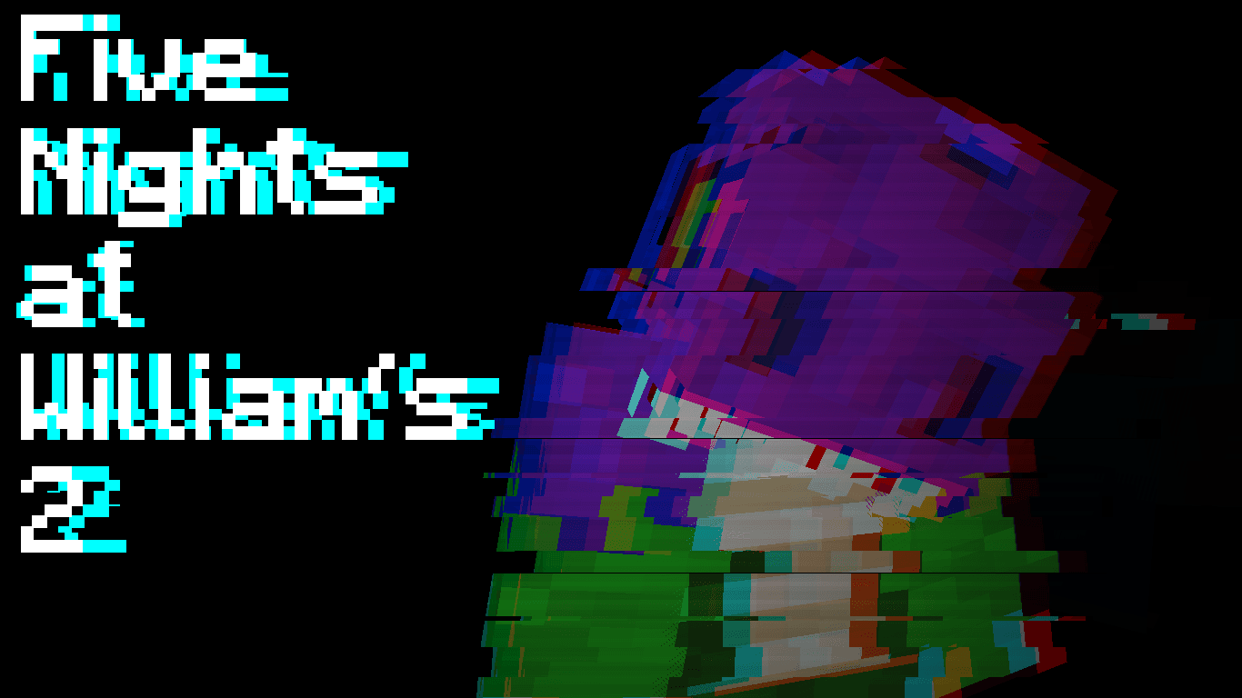 Five Nights at William's 2