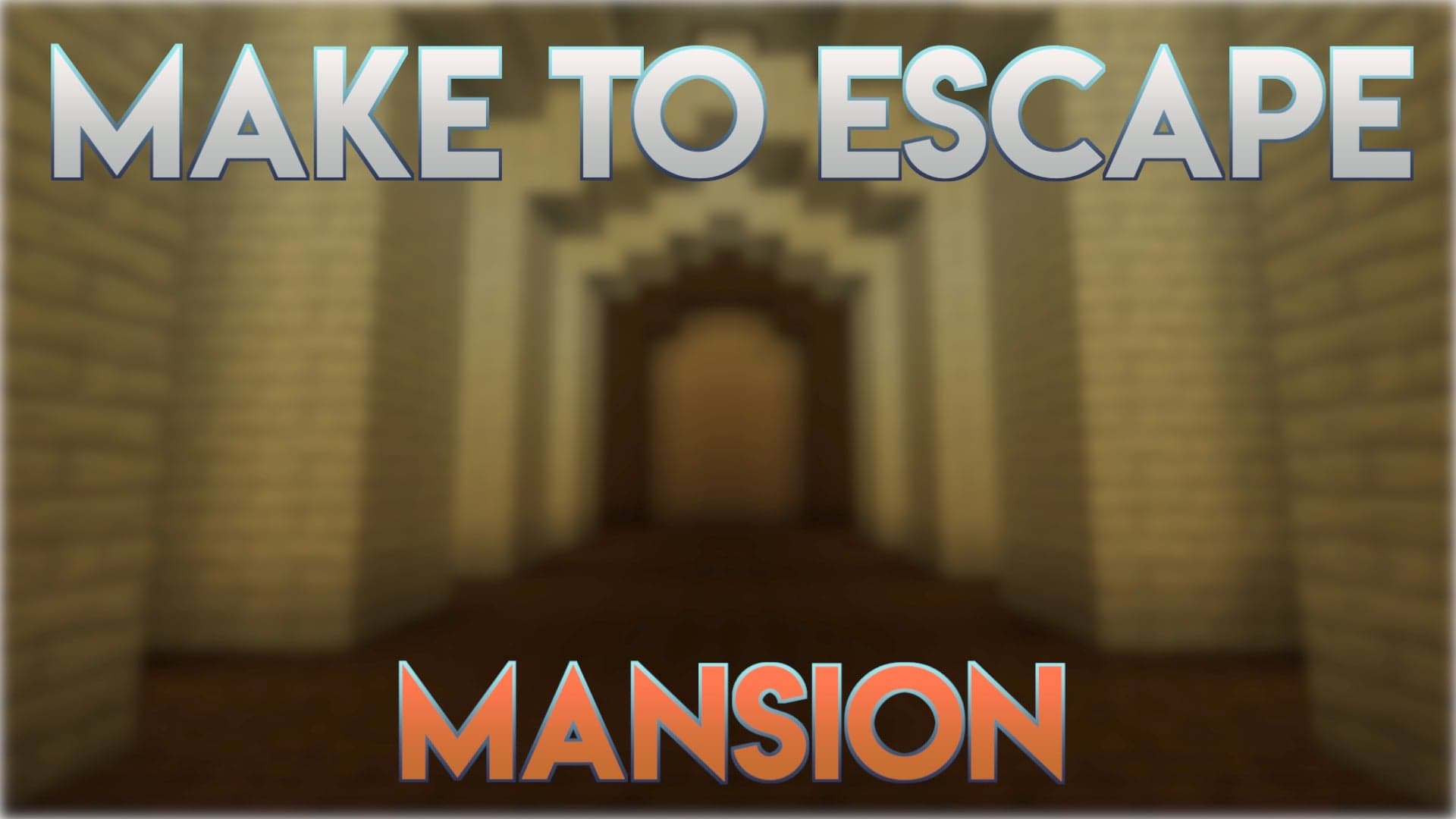 Make to Escape - Mansion