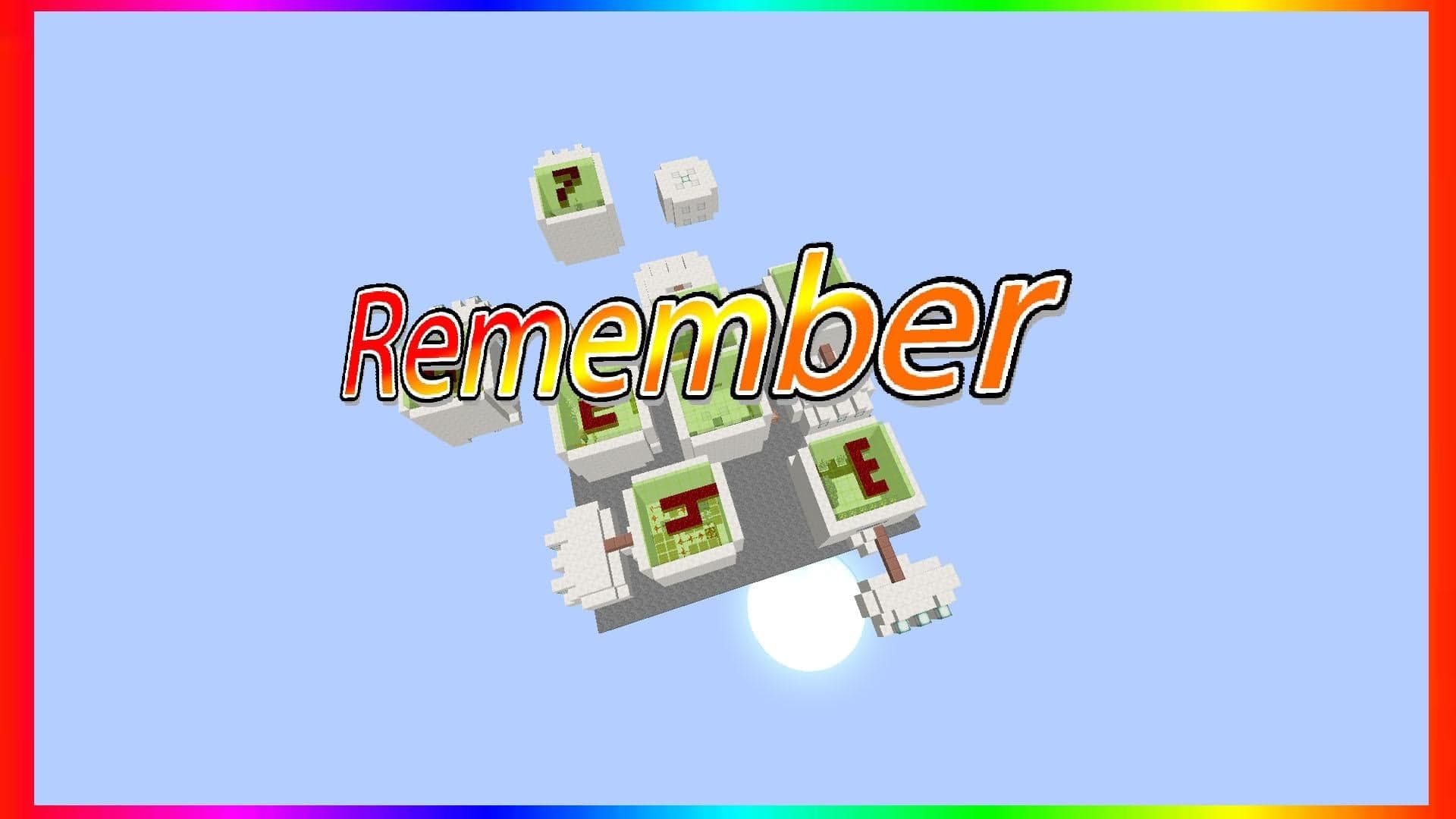 Remember
