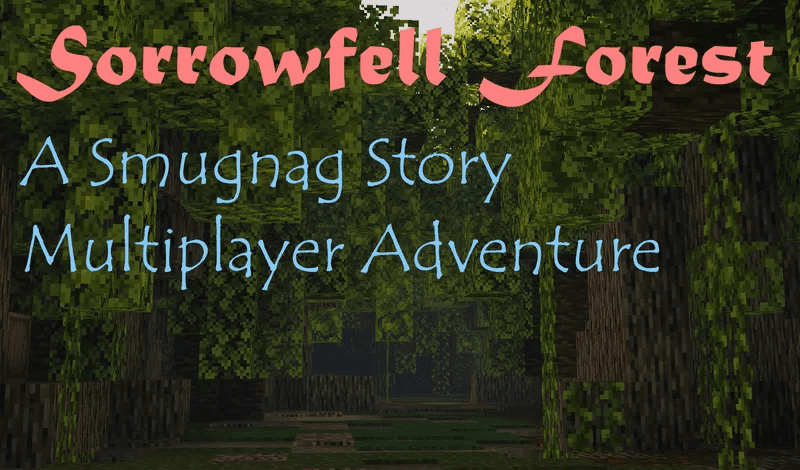 Sorrowfell Forest: A Smugnag Story