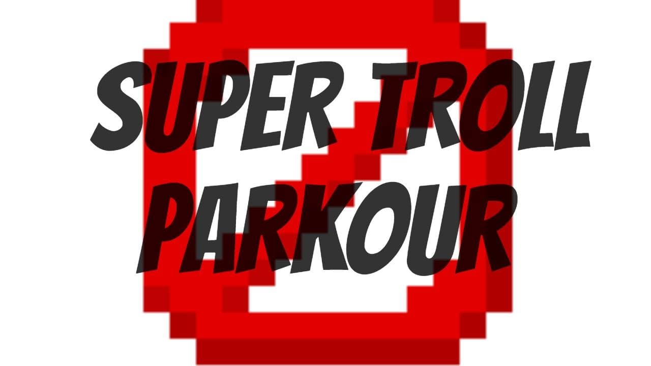 Super Troll Parkour