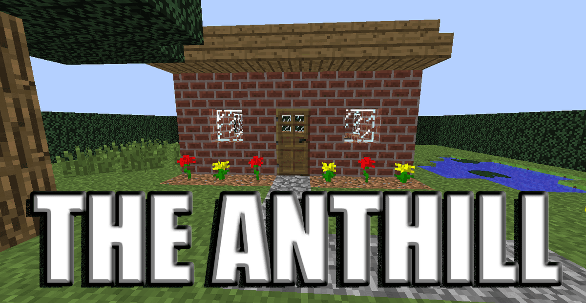The Anthill - Minecraft Map