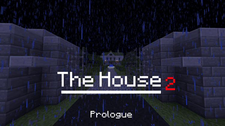 The House 2: Prologue - Minecraft Map