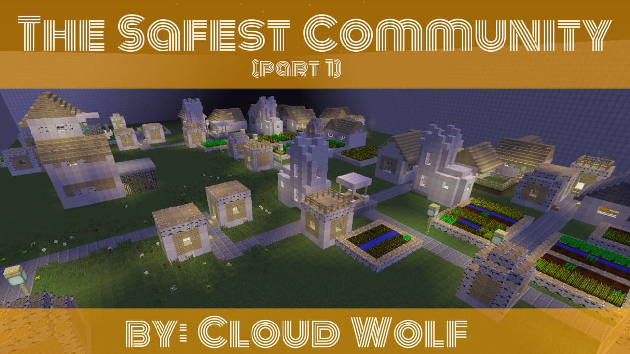 The Safest Community (Part 1)