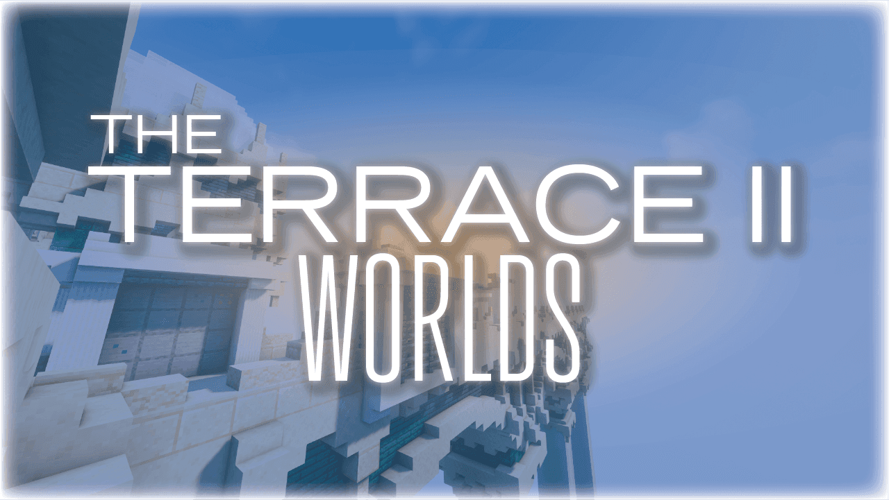 The Terrace 2: WORLDS