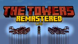 The Towers Remastered - Minecraft Map