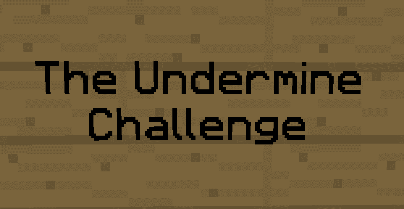 The Undermine Challenge