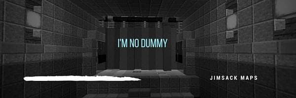 I'm No Dummy