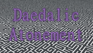 Daedalic Atonement