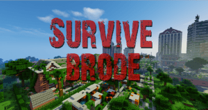 Survive Brode