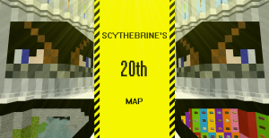 Scythebrine's 20th Map