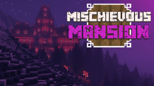 Mischievous Mansion
