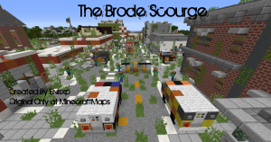 The Brode Scourge