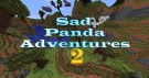 Sad Panda Adventures 2