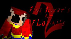 Five Night's At Florial's 2: Ending All