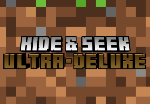 Hide and Seek | Ultra Deluxe |