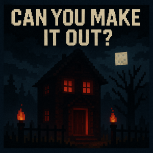 Can You Make It Out?