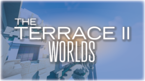 The Terrace 2: WORLDS