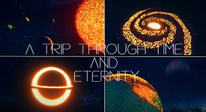 A Trip Through Time and Eternity